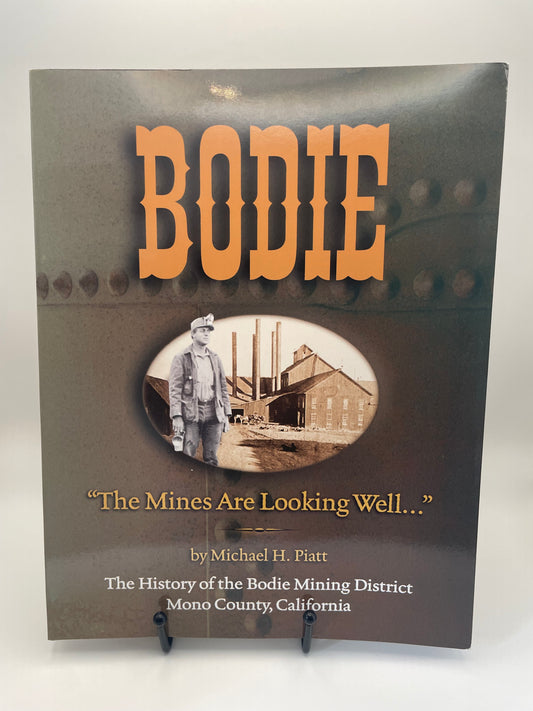 Bodie-The Mines are Looking Well SC