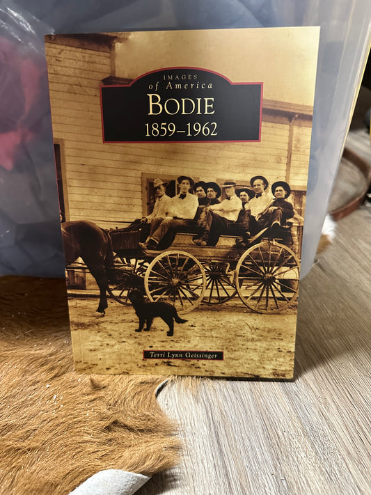 Bodie 1859- 1962