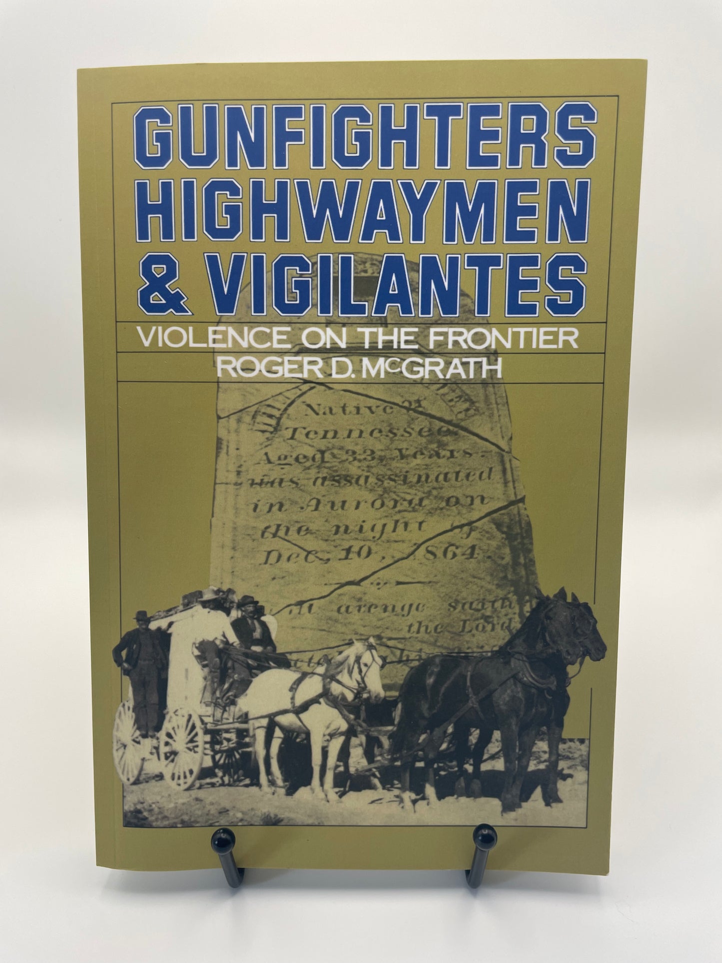 Gunfighters, Highwaymen and Vigilantes