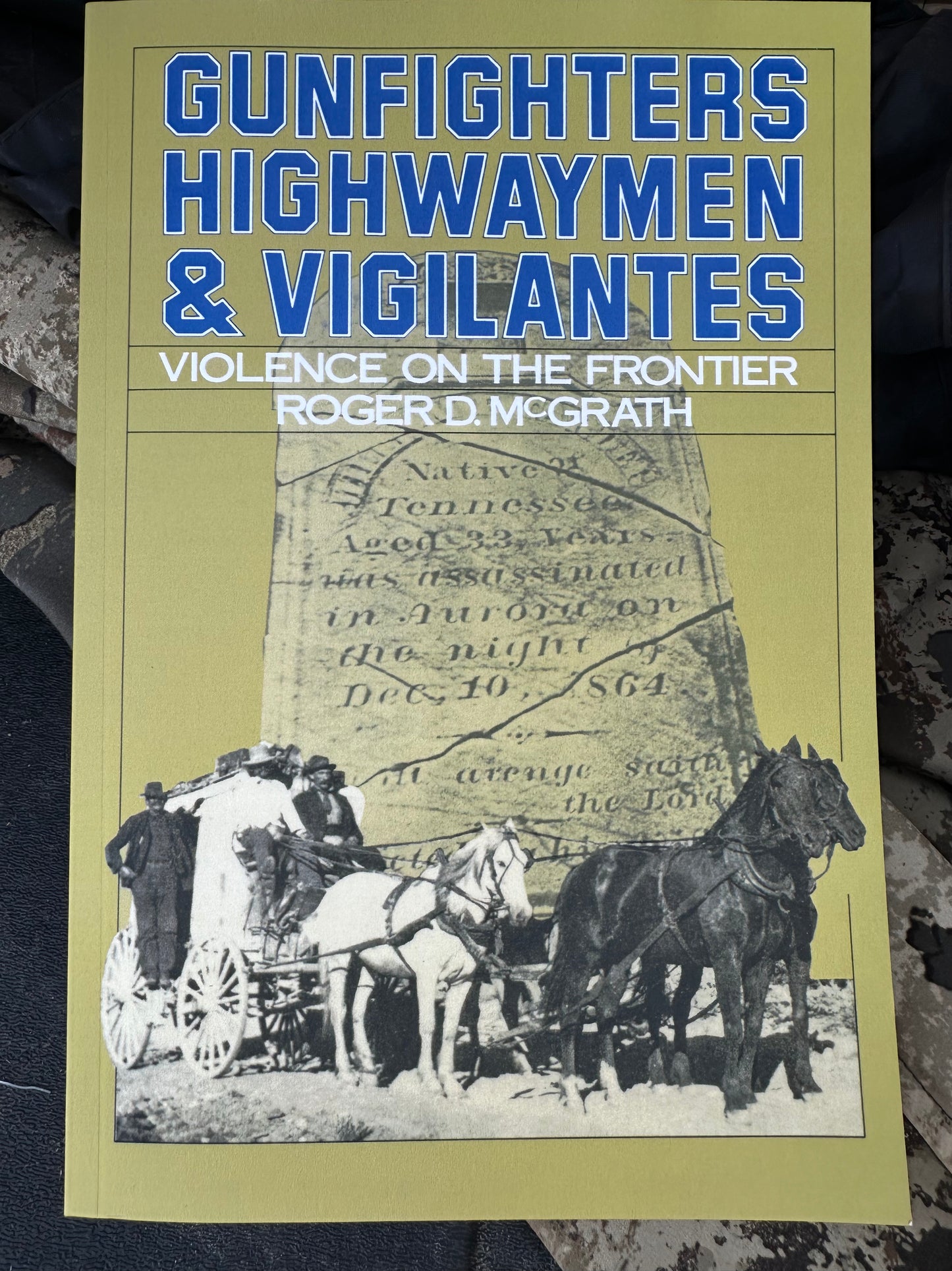 Gunfighters, Highwaymen and Vigilantes